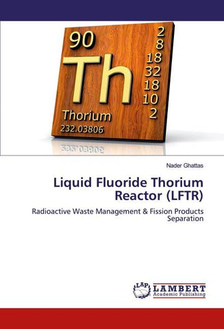 Liquid Fluoride Thorium Reactor (LFTR)