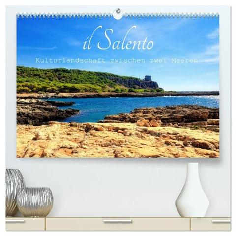 il Salento Kulturlandschaft zwischen zwei Meeren (hochwertiger Premium Wandkalender 2026 DIN A2 quer), Kunstdruck in Hochglanz