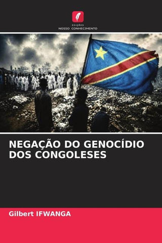 NEGAÇÃO DO GENOCÍDIO DOS CONGOLESES