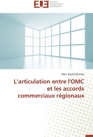 L'articulation entre l'OMC et les accords commerciaux régionaux