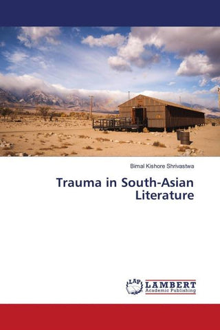 Trauma in South-Asian Literature