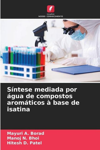 Síntese mediada por água de compostos aromáticos à base de isatina