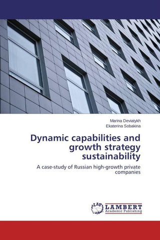 Dynamic capabilities and growth strategy sustainability