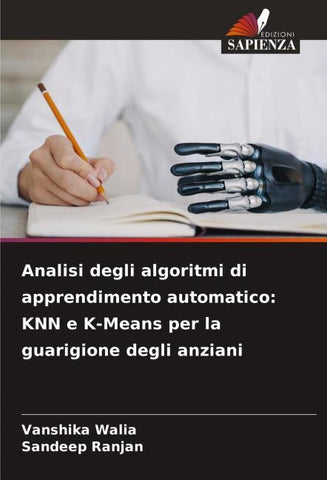 Analisi degli algoritmi di apprendimento automatico: KNN e K-Means per la guarigione degli anziani