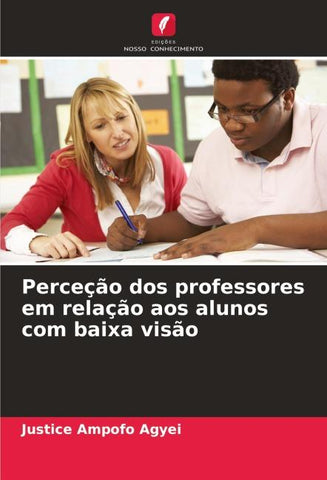 Perceção dos professores em relação aos alunos com baixa visão