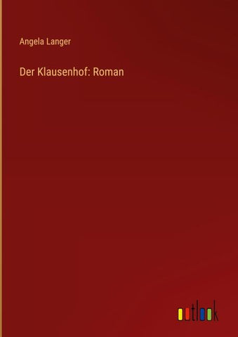 Der Klausenhof: Roman