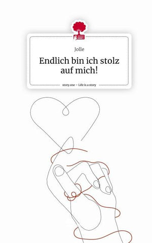 Endlich bin ich stolz auf mich!. Life is a Story - story.one