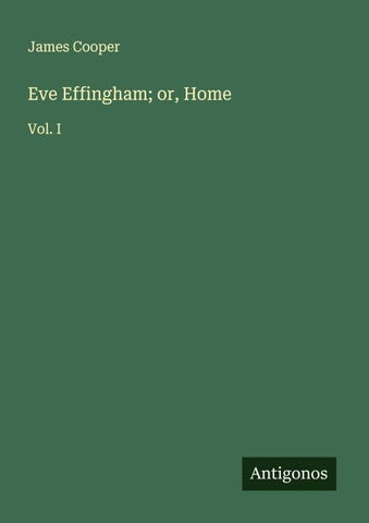 Eve Effingham; or, Home