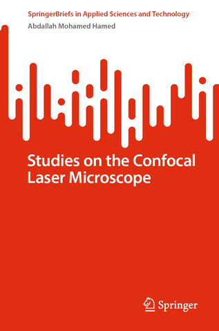 Studies on the Confocal Laser Microscope