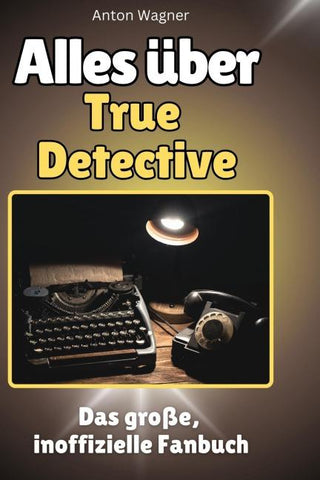 Alles über<br> True Detective