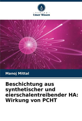 Beschichtung aus synthetischer und eierschalentreibender HA: Wirkung von PCHT