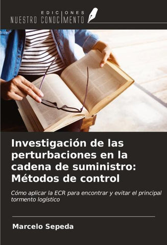 Investigación de las perturbaciones en la cadena de suministro: Métodos de control