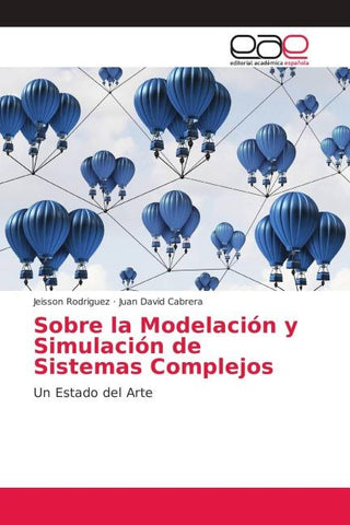 Sobre la Modelación y Simulación de Sistemas Complejos