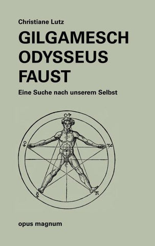 Gilgamesch - Odysseus - Faust