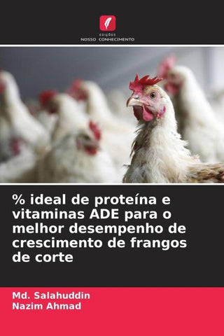 % ideal de proteína e vitaminas ADE para o melhor desempenho de crescimento de frangos de corte