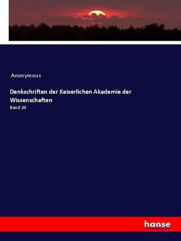 Denkschriften der Kaiserlichen Akademie der Wissenschaften