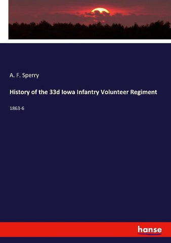History of the 33d Iowa Infantry Volunteer Regiment