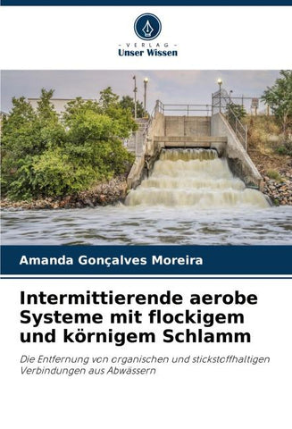 Intermittierende aerobe Systeme mit flockigem und körnigem Schlamm