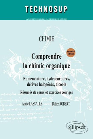 Comprendre la chimie organique - Niveau A - 2e édition