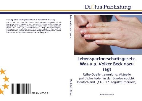 Lebenspartnerschaftsgesetz. Was u.a. Volker Beck dazu sagt