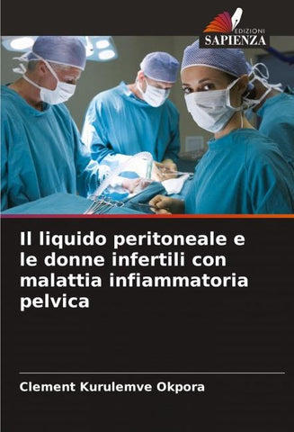 Il liquido peritoneale e le donne infertili con malattia infiammatoria pelvica