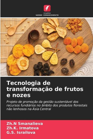 Tecnologia de transformação de frutos e nozes