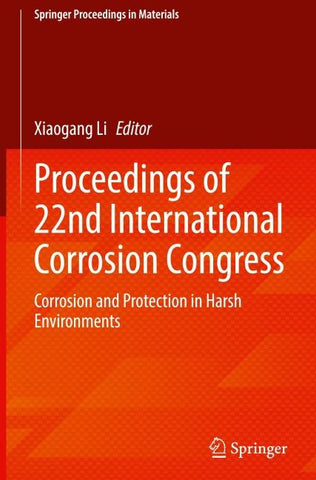 Proceedings of 22nd International Corrosion Congress
