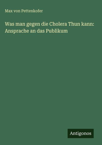 Was man gegen die Cholera Thun kann: Ansprache an das Publikum