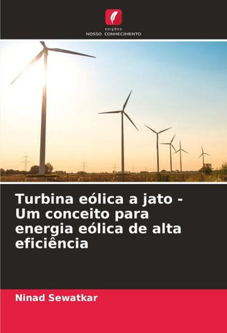Turbina eólica a jato - Um conceito para energia eólica de alta eficiência