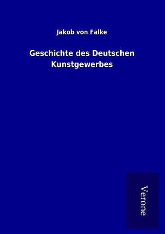Geschichte des Deutschen Kunstgewerbes