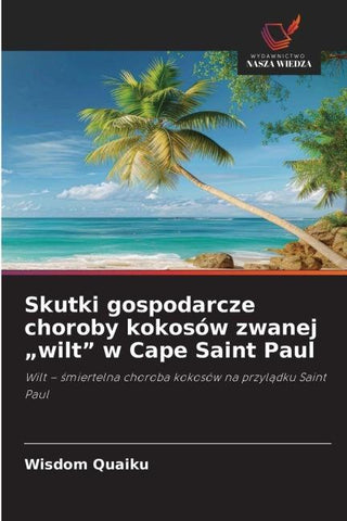Skutki gospodarcze choroby kokosów zwanej "wilt" w Cape Saint Paul
