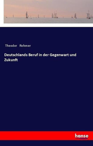 Deutschlands Beruf in der Gegenwart und Zukunft
