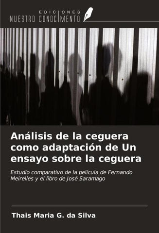 Análisis de la ceguera como adaptación de Un ensayo sobre la ceguera