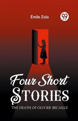 Four Short Stories The Death Of Olivier Becaille