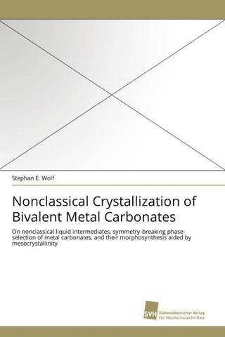 Nonclassical Crystallization of Bivalent Metal Carbonates