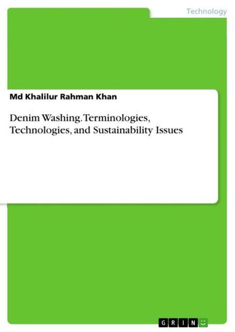 Denim Washing. Terminologies, Technologies, and Sustainability Issues