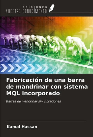 Fabricación de una barra de mandrinar con sistema MQL incorporado