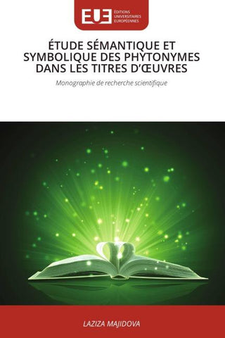 ÉTUDE SÉMANTIQUE ET SYMBOLIQUE DES PHYTONYMES DANS LES TITRES D'¿UVRES
