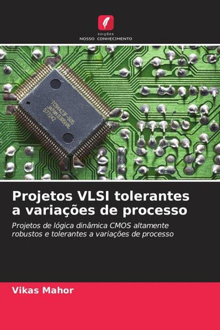 Projetos VLSI tolerantes a variações de processo