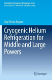 Cryogenic Helium Refrigeration for Middle and Large Powers