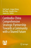 Cambodia-China Comprehensive Strategic Partnership Towards a Community with a Shared Future