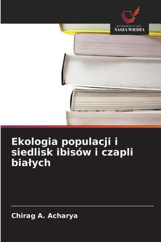 Ekologia populacji i siedlisk ibisów i czapli bia¿ych