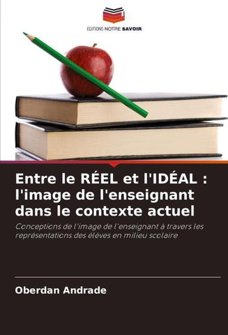 Entre le RÉEL et l'IDÉAL : l'image de l'enseignant dans le contexte actuel