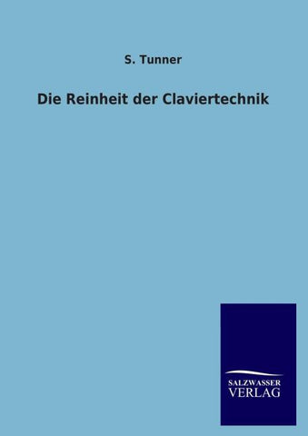 Die Reinheit der Claviertechnik