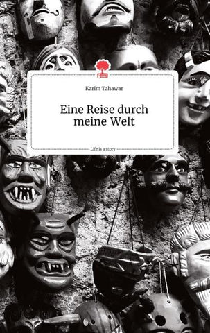 Eine Reise durch meine Welt. Life is a Story - story.one