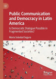 Public Communication and Democracy in Latin America