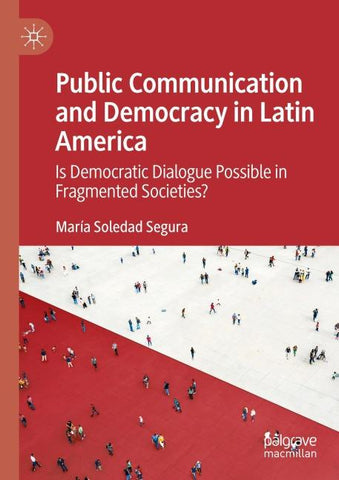 Public Communication and Democracy in Latin America