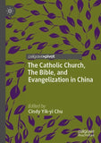 The Catholic Church, The Bible, and Evangelization in China