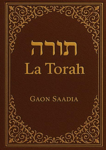 La Torah (Genèse, Exode, Lévitique, Nombres, Deutéronome)