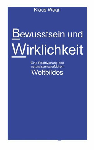 Bewusstsein und Wirklichkeit